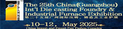 The 25th China (Guangzhou) International Die-casting Foundry & Industrial Furnace Exhibition